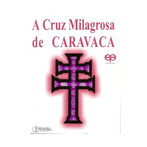 A Cruz Milagrosa de Caravaca