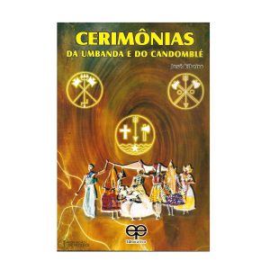 Cerimônias da Umbanda e do Candomblé